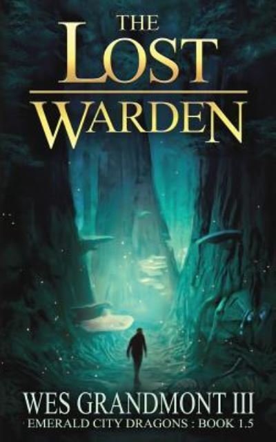 Cover for Wes Grandmont III · The Lost Warden (Pocketbok) (2019)
