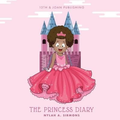 Cover for Nylah a Sirmons · The Princess Diary (Paperback Bog) (2018)