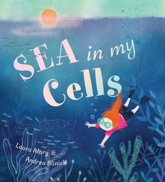 Cover for Laura Alary · Sea in My Cells (Inbunden Bok) (2025)