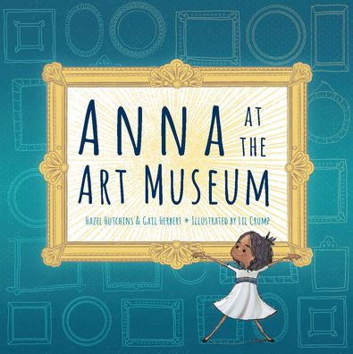 Cover for Hazel Hutchins · Anna at the Art Museum (Paperback Book) (2020)