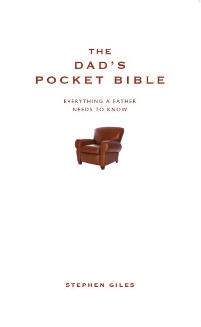 Cover for Stephen Giles · The Dad's Pocket Bible: Everything a Brilliant Father Needs to Know (Paperback Book) (2010)