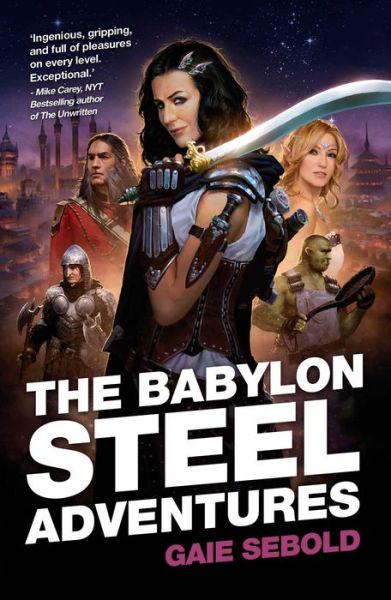 Cover for Gaie Sebold · The Babylon Steel Adventures (Paperback Book) (2017)