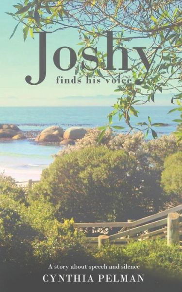 Cover for Cynthia Pelman · Joshy Finds His Voice - A Story About Speech and Silence (Paperback Book) (2013)