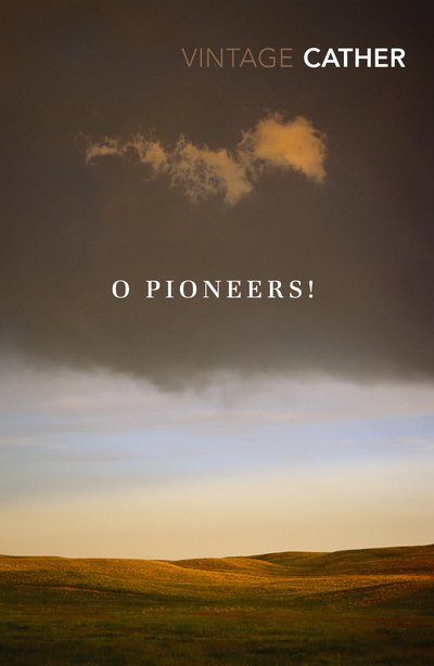 Cover for Willa Cather · O Pioneers! - Great Plains Trilogy (Paperback Bog) (2019)
