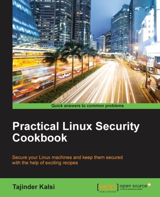 Cover for Tajinder Kalsi · Practical Linux Security Cookbook (Paperback Book) (2016)