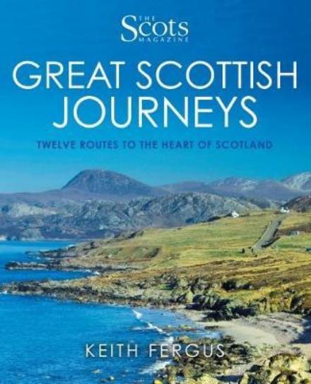 Cover for Keith Fergus · The Scots Magazine: Great Scottish Journeys (Pocketbok) (2017)