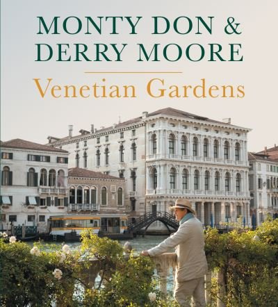 Cover for Monty Don · Venetian Gardens (Gebundenes Buch) (2022)