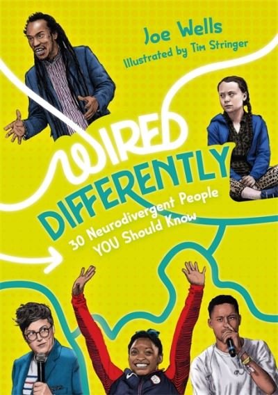Wired Differently – 30 Neurodivergent People You Should Know - Joe Wells - Libros - Jessica Kingsley Publishers - 9781787758421 - 19 de mayo de 2022