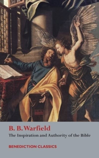 Cover for Benjamin Breckinridge Warfield · The Inspiration and Authority of Bible (Gebundenes Buch) (2017)