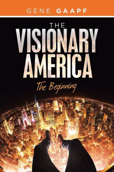 Cover for Gene Gaapf · The Visionary America (Paperback Book) (2019)