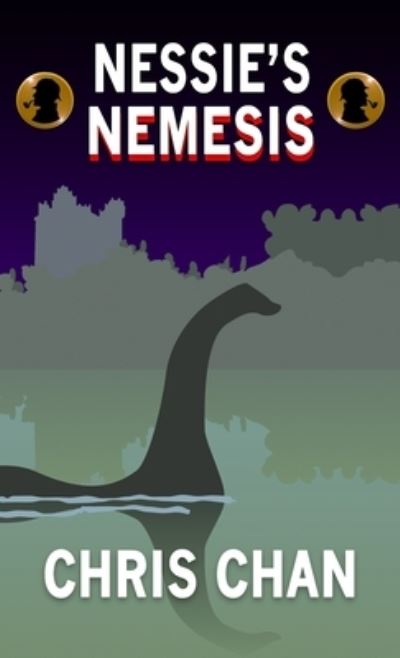 Cover for Chris Chan · Nessie's Nemesis (Book) (2023)