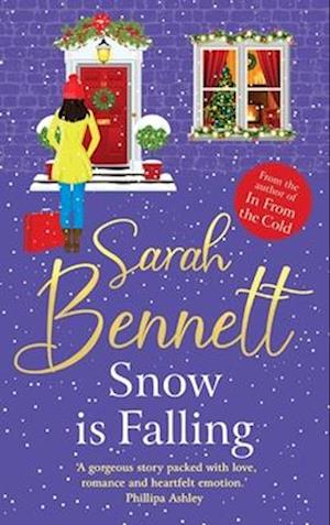 Cover for Sarah Bennett · Snow is Falling: A BRAND NEW heartwarming festive romance from Sarah Bennett for Christmas 2024 (Hardcover Book) (2024)