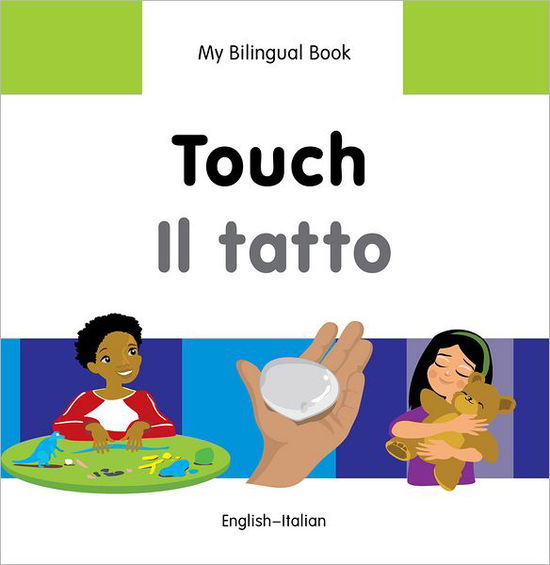 Cover for Milet Publishing Ltd · My Bilingual Book -  Touch (English-Italian) (Hardcover Book) (2013)