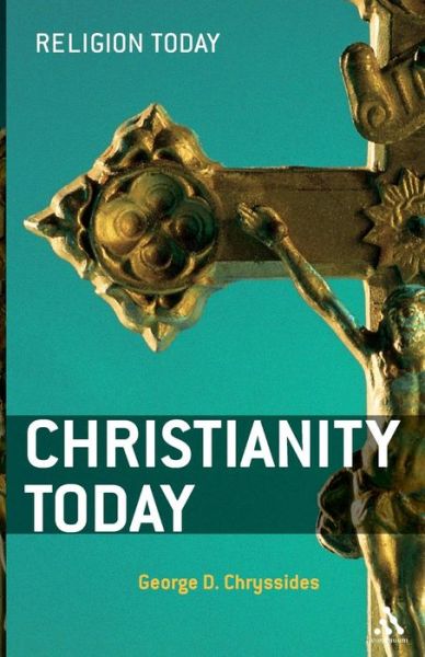 Cover for Chryssides, George D. (York St John University, UK) · Christianity Today: An Introduction - Religion Today (Pocketbok) (2010)