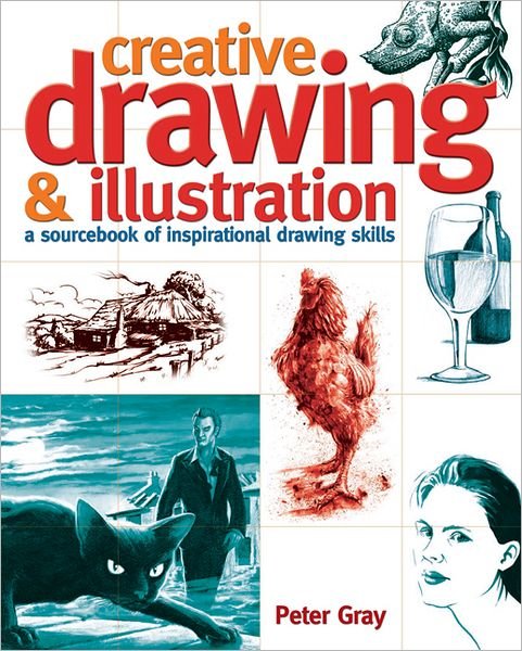 Cover for Peter Gray · Creative Drawing &amp; Illustration (Taschenbuch) (2011)