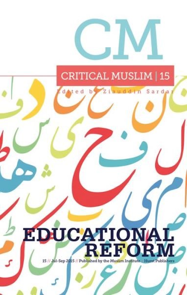 Cover for Ziauddin Sardar · Critical Muslim 15: Educational Reform - Critical Muslim (Taschenbuch) (2015)