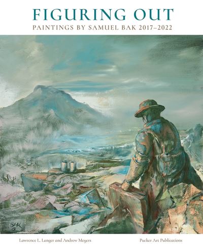 Cover for Lawrence L. Langer · Figuring Out: Paintings by Samuel Bak 2017-2022 (Hardcover Book) (2022)