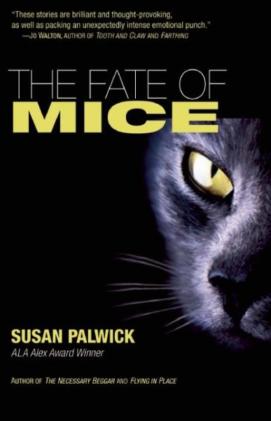 Cover for Susan Palwick · The Fate of Mice (Paperback Book) (2007)