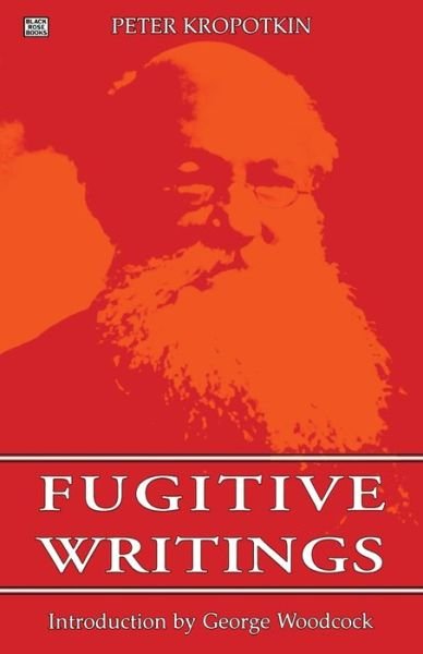 Cover for Peter Kropotkin · Fugitive Writings (Paperback Bog) (1993)