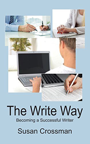 The Write Way: Becoming a Succcessful Writer - Michael B. Davie - Books - Manor House Publishing Inc. - 9781897453421 - May 15, 2014