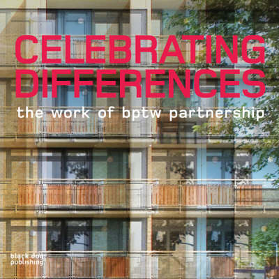 Cover for Black Dog Publishing · The Work of BPTW Partnership: Celebrating Differences (Hardcover Book) (2009)