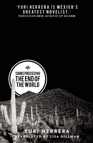 Signs Preceding the End of the World: Winner of the 2016 Best Translated Book Award - Yuri Herrera - Books - And Other Stories - 9781908276421 - March 3, 2015