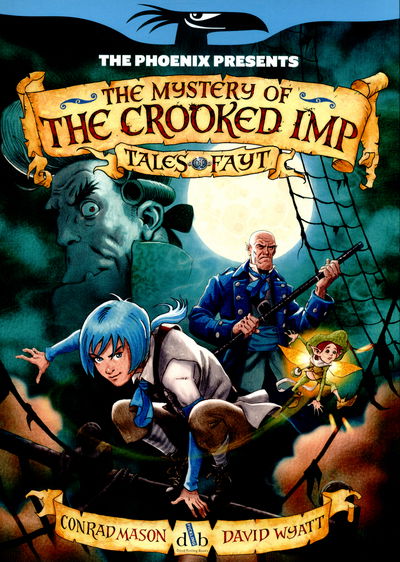 The Mystery of the Crooked Imp - Conrad Mason - Książki - David Fickling Books - 9781910200421 - 2 kwietnia 2015