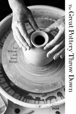 Cover for Elizabeth Wilhide · The Great Pottery Throw Down (Hardcover Book) (2017)