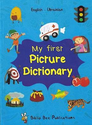 Cover for Maria Watson · My First Picture Dictionary: English-Ukrainian with over 1000 words (Paperback Book) (2022)