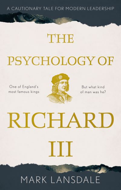 Cover for Mark Lansdale · The Psychology of Richard III: A Cautionary Tale for Modern Leadership (DIV) (2021)