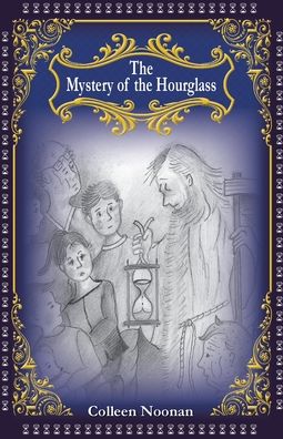 Cover for Colleen Noonan · The Mystery of the Hourglass (Paperback Book) (2019)