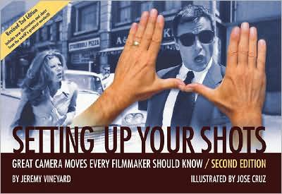 Cover for Jeremy Vineyard · Setting Up Your Shots: Great Camera Moves Every Filmmaker Should Know (Hardcover Book) [2 Revised edition] (2008)