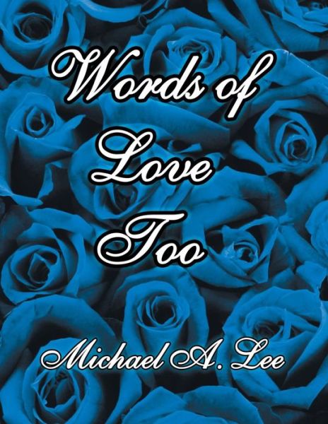 Cover for Michael A Lee · Words of Love Too (Paperback Book) (2019)