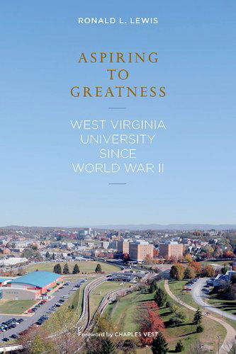 Cover for Ronald L. Lewis · Aspiring to Greatness: West Virginia University Since World War II (Hardcover Book) (2013)