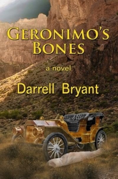 Cover for Darrell Bryant · Geronimo's Bones (Taschenbuch) (2018)