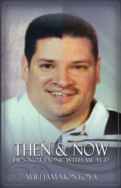 Cover for William Montoya · Then &amp; Now (Paperback Book) (2015)