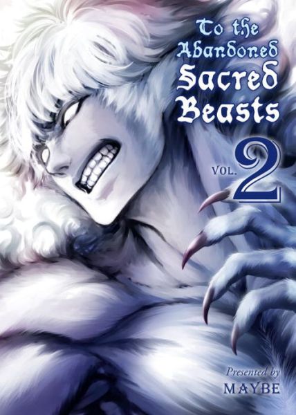 To The Abandoned Sacred Beasts Vol. 2 - Maybe - Books - Vertical, Inc. - 9781942993421 - August 16, 2016