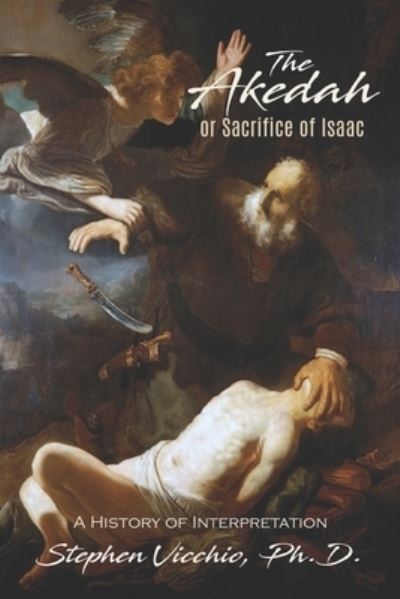 Cover for Stephen J Vicchio · The Akedah or Sacrifice of Isaac (Paperback Book) (2020)