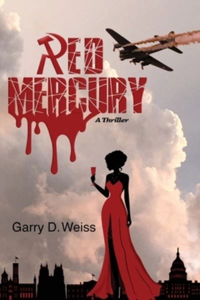 Red Mercury - Garry D. Weiss - Książki - AKA:yoLa - 9781951960421 - 29 sierpnia 2022