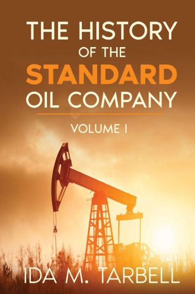 Cover for Ida M Tarbell · The History of the Standard Oil Company (Taschenbuch) (2022)