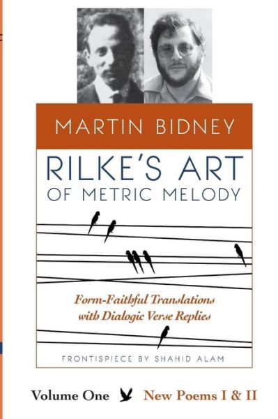 Cover for Professor Martin Bidney · Rilke's Art of Metric Melody, Volume I (Paperback Book) (2017)