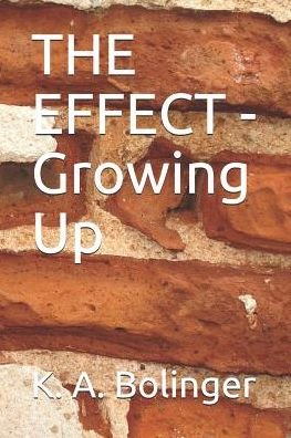 Cover for K a Bolinger · The Effect - Growing Up (Paperback Bog) (2017)