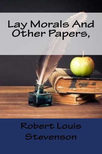 Cover for Robert Louis Stevenson · Lay Morals And Other Papers, (Paperback Bog) (2017)