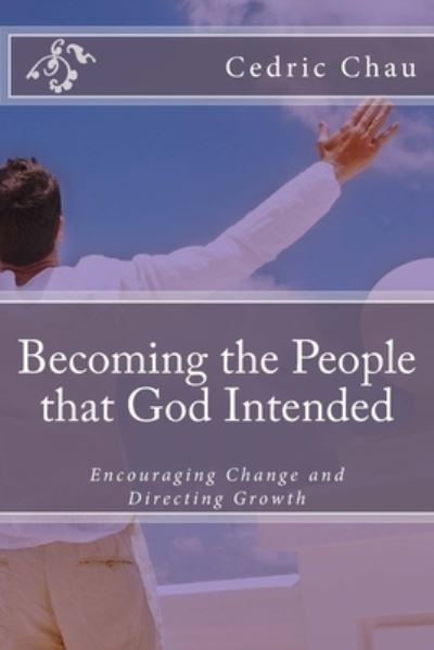 Cover for Cedric Chau · Becoming the People that God Intended (Pocketbok) (2017)