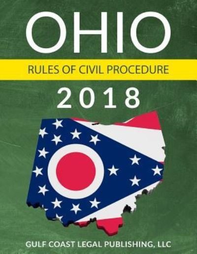 Cover for LLC Gulf Coast Legal Publishing · Ohio Rules of Civil Procedure (Paperback Bog) (2017)