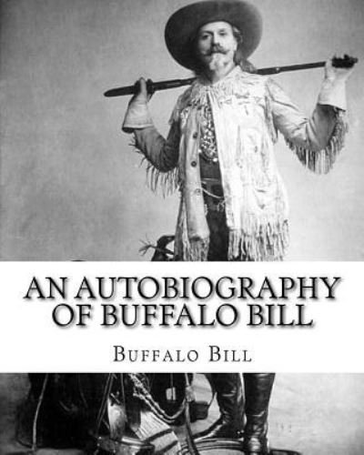 Cover for N C Wyeth · An autobiography of Buffalo Bill. By (Paperback Book) (2018)