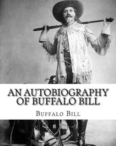 Cover for N C Wyeth · An autobiography of Buffalo Bill. By (Paperback Book) (2018)