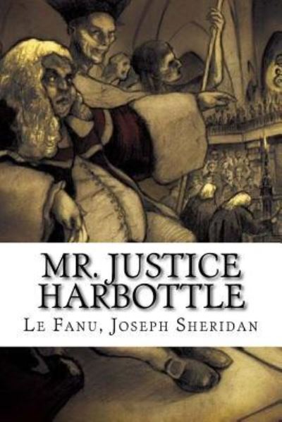 Cover for Le Fanu Joseph Sheridan · Mr. Justice Harbottle (Paperback Book) (2018)