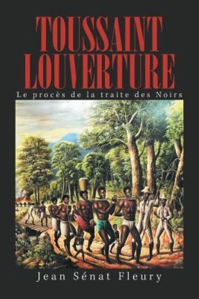 Cover for Jean Senat Fleury · Toussaint Louverture (Paperback Book) (2018)