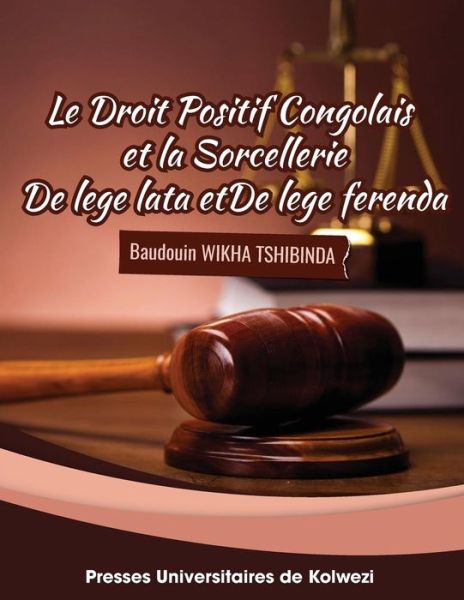 Cover for Baudouin Tshibinda Wikha · Le droit positif congolais et la sorcellerie (Paperback Book) (2018)